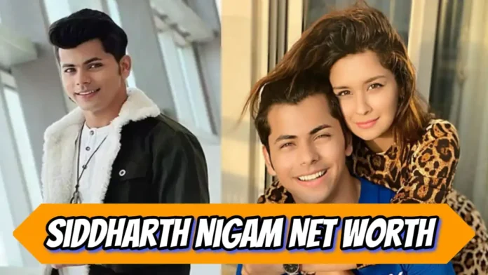 Siddharth Nigam Net Worth