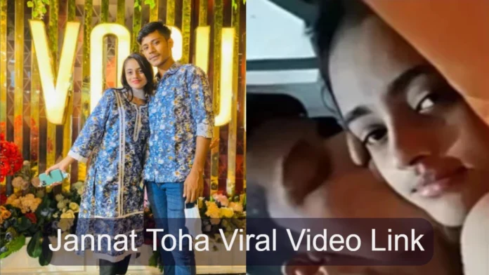 Jannat Toha Viral Video Link