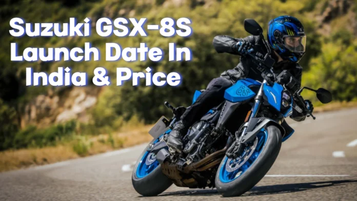 Suzuki GSX-8S Launch Date In India & Price