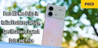 Poco X6 Neo Price in India: Features, Design, Specifications, Launch Date and Price Poco X6 Neo Price in India