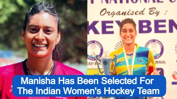 Manisha Has Been Selected For The Indian Women's Hockey Team